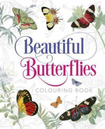 Beautiful Butterflies Colouring Book by Various