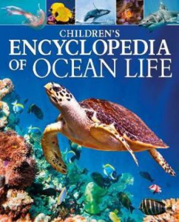 Children's Encyclopedia Of Ocean Life by Claudia Martin