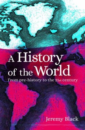 A History Of The World by Jeremy Black