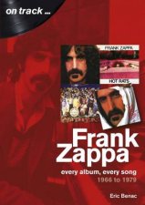 Frank Zappa 19661979 Every Album Every Song