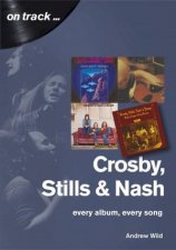Crosby Stills and Nash Every Album Every Song