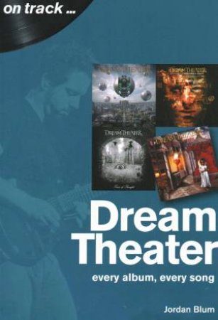 Dream Theater: Every Album, Every Song