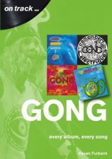 Gong Every Album Every Song