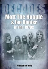 Mott The Hoople  Ian Hunter In The 1970s