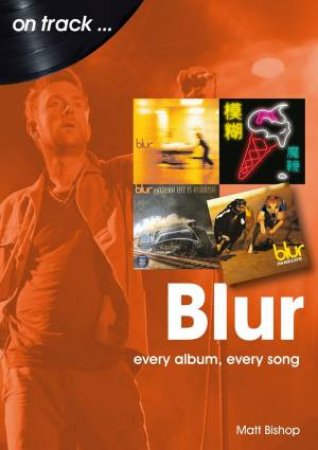 Blur: Every Album, Every Song