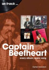 Captain Beefheart Every Album Every Song