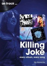 Killing Joke On Track Every Album Every Song