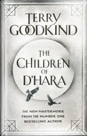The Children Of D'hara by Terry Goodkind