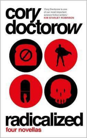 Radicalized by Cory Doctorow