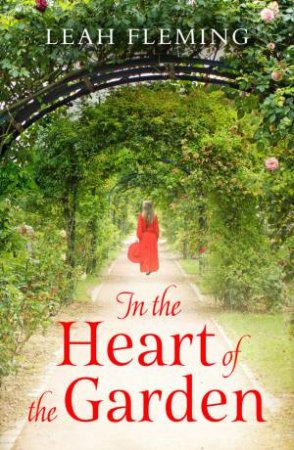 In The Heart Of The Garden by Leah Fleming