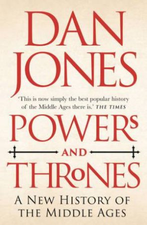 Powers And Thrones by Dan Jones