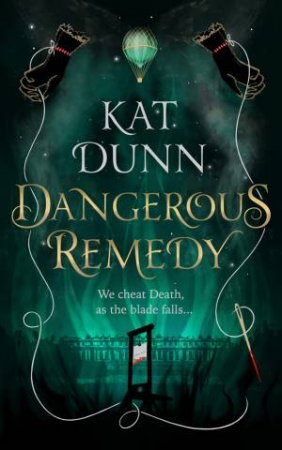 Dangerous Remedy by Kat Dunn