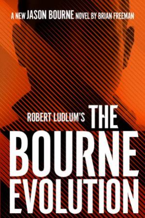 The Bourne Evolution by Brian Freeman