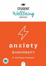 Student Well Being Series Pocket Guide Anxiety At University