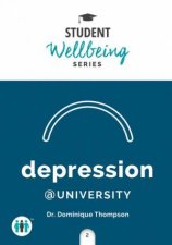 Student Well Being Series Pocket Guide Depression At University