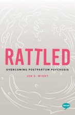 Rattled Overcoming Postpartum Psychosis