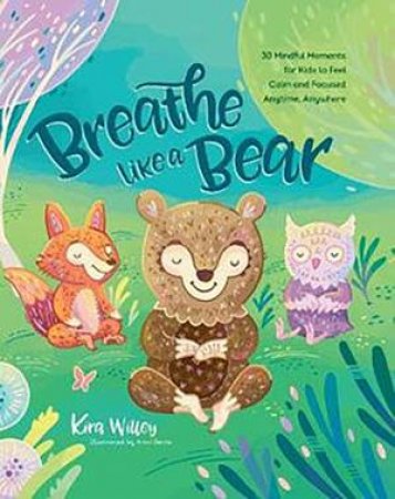 Breathe Like A Bear by Kira Willey & Anni Betts