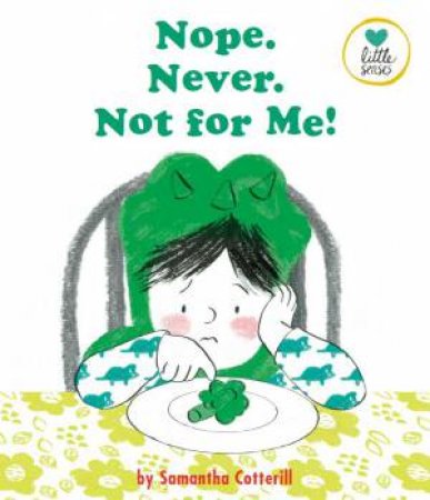 Nope. Never. Not For Me! by Samantha Cotterill