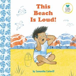 This Beach Is Loud! by Samantha Cotterill