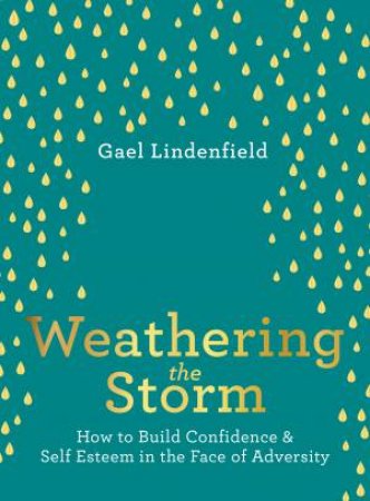 Weathering The Storm by Gael Lindenfield