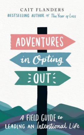 Adventures In Opting Out by Cait Flanders