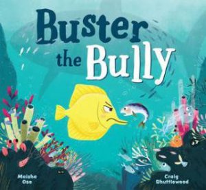 Buster The Bully by Maisha Oso & Craig Shuttlewood