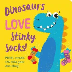 Dinosaurs Love Stinky Socks! by Jenny Cooper & Carrie Hennon