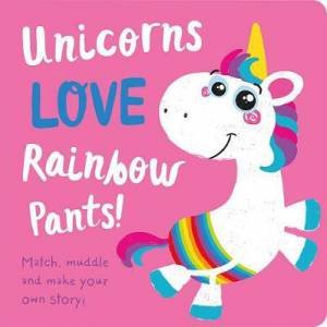 Unicorns Love Rainbow Pants! by Jenny Cooper & Carrie Hennon