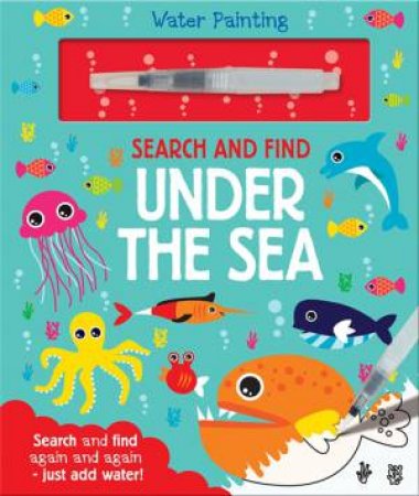 Under the Sea Paint with Water Search & Find by Georgie Taylor & Maaike Boot