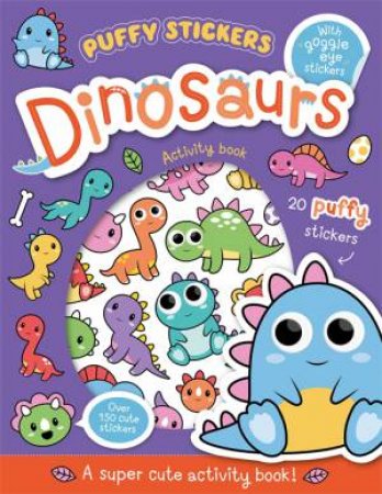 Puffy Sticker Dinosaurs by Connie Isaacs & Bethany Carr