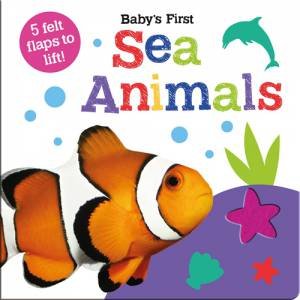 Baby's First Sea Animals by Georgie Taylor & Bethany Carr