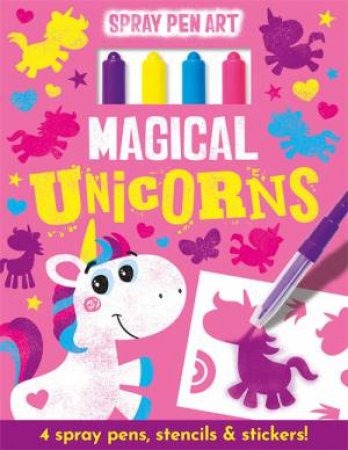 Magical Unicorns - Spray Pen Art by Cordelia Nash & Benjamin Richards