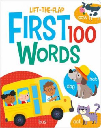 Words - First 100 Lift The Flaps by Kit Elliot
