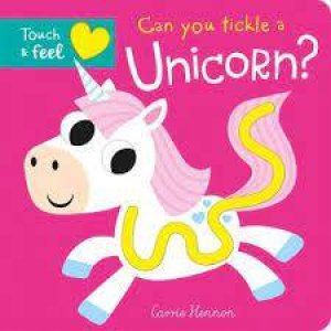 Can You Tickle a Unicorn - Touch & Feel by Jenny Copper