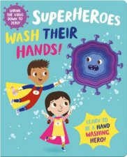 Superheroes Wash Their Hands