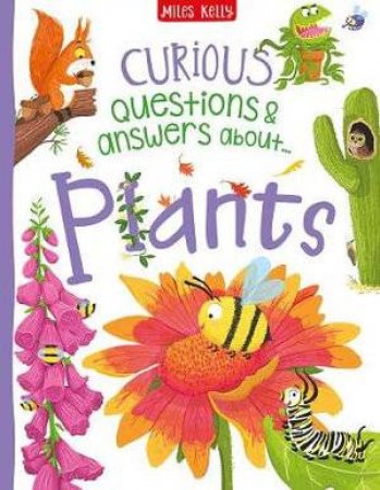 Curious Questions & Answers About Plants by Camilla de La Bedoyere