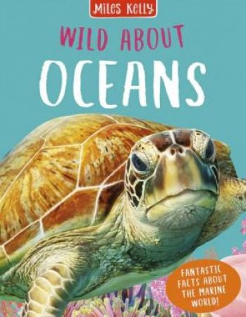 Wild About Oceans by Camilla De La Bedoyere, Steve Parker