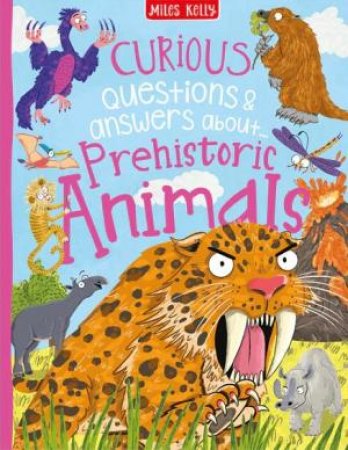 Curious Questions & Answers About Prehistoric Animals by Camilla De La Bedoyere