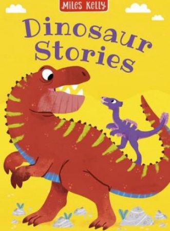 Dinosaur Stories by Miles Kelly