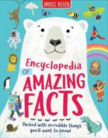 Encyclopedia of Amazing Facts by Various