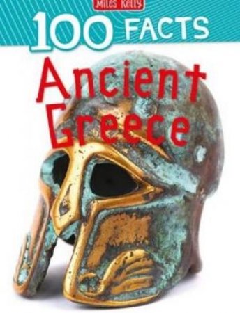 100 Facts: Ancient Greece by Various