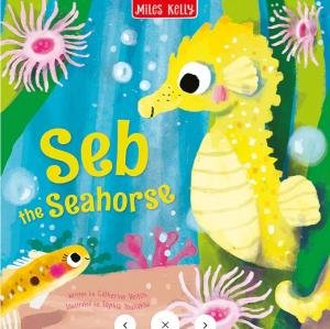 Seb The Seahorse by Miles Kelly