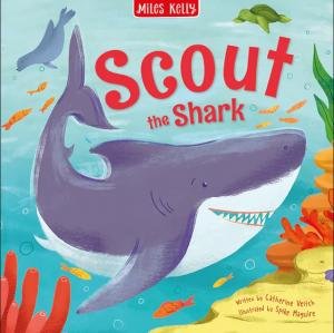 Scout The Shark by Miles Kelly