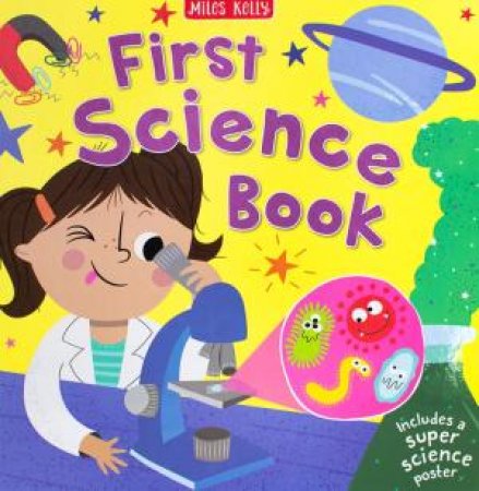 First Science Book by Miles Kelly