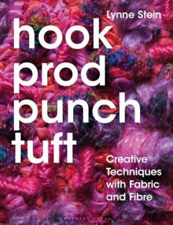 Hook, Prod, Punch, Tuft by Lynne Stein