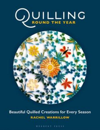 Quilling Round the Year by Rachel Warrillow