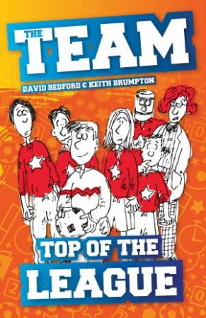The Team: Top of the League by David Bedford