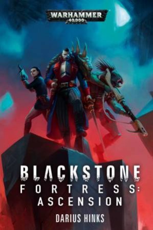 Warhammer 40K: Blackstone Fortress: Ascension by Darius Hinks