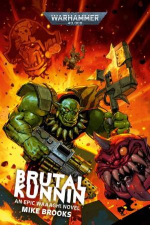 Warhammer 40K: Brutal Kunnin by Mike Brooks
