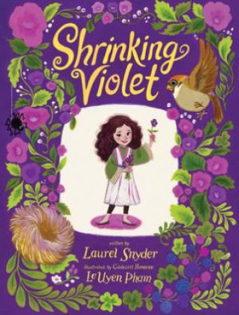 Shrinking Violet by Laurel Snyder & LeUyen Pham